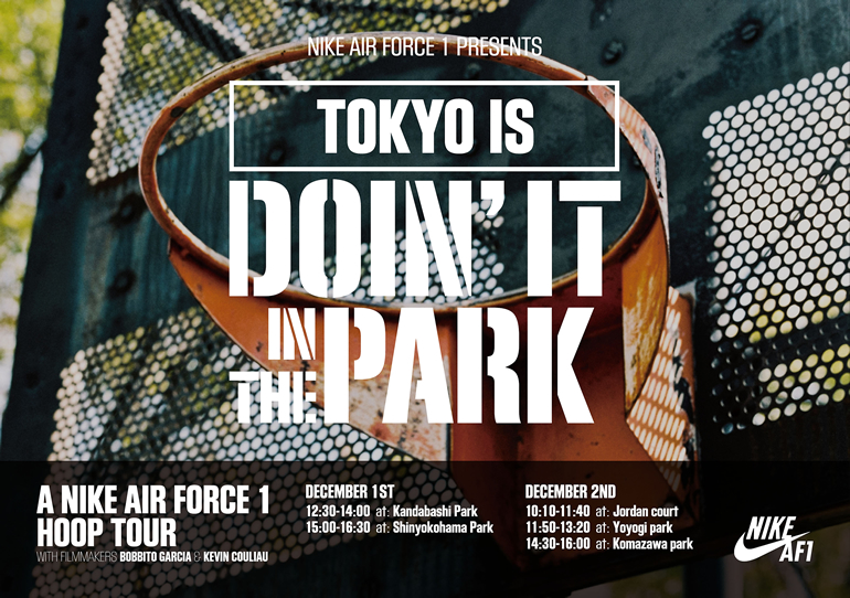 12.1(SAT)&12.2(SUN) NIKE AIR FORCE 1 PRESENTS A NIKE AIR FORCE 1 HOOP TOUR WITH FILMMAKERS BOBBITO & KEVIN COULIAU
